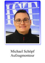 Michael Schöpf Aufzugmonteur